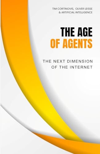 The Age of Agents The Next Dimension of The Internet