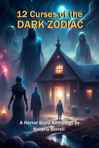 12 Curses of the Dark Zodiac A Horror Story Anthology