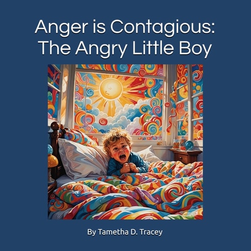 Anger is Contagious The Angry Little Boy