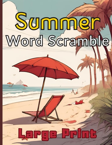 Summer Scramble Large Print Word Scramble for Adults and Kids