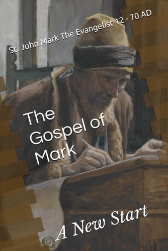 The Gospel of Mark A New Start