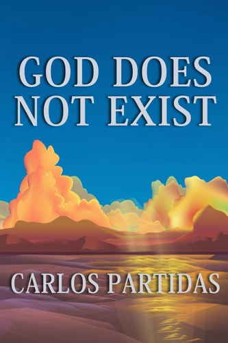 God Does Not Exist The Universe Was Not Created, the Universe Is Creating Itself Through Motion