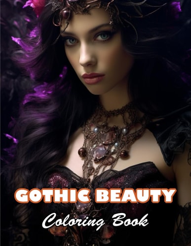 Gothic Beauty Coloring Book High Quality +100 Beautiful Designs for All Ages