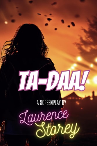 Ta-Daaa! A Screenplay