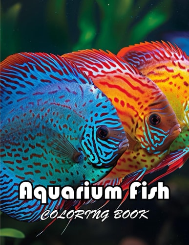 Aquarium Fish Coloring Book New Edition And Unique High-quality Illustrations, Enjoyable Stress Relief and Relaxation Coloring Pages