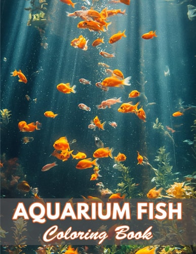 Aquarium Fish Coloring Book 100+ Coloring Pages for Relaxation and Stress Relief