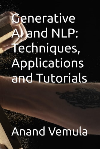 Generative AI and NLP Techniques, Applications and Tutorials