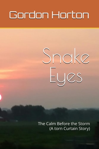 Snake Eyes The Calm Before the Storm (A Torn Curtain Story)