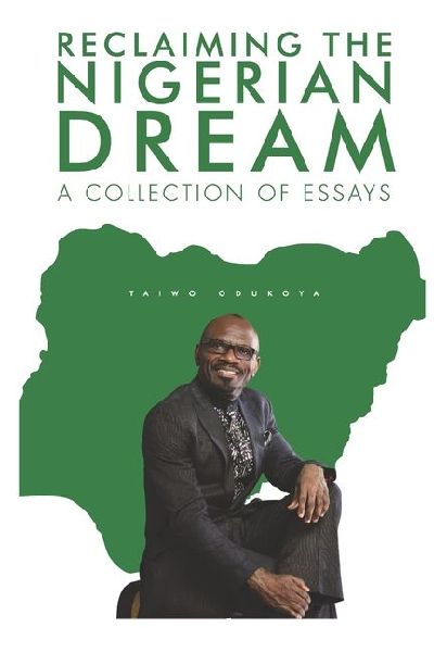 Reclaiming the Nigerian Dream: A Collection of Essays