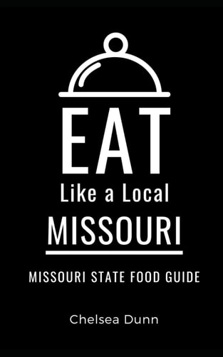 Eat Like a Local- Missouri Missouri State Food Guide