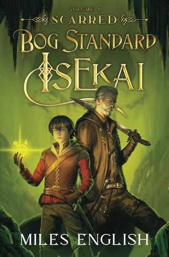 Bog Standard Isekai Scarred - A LitRPG Isekai Adventure
