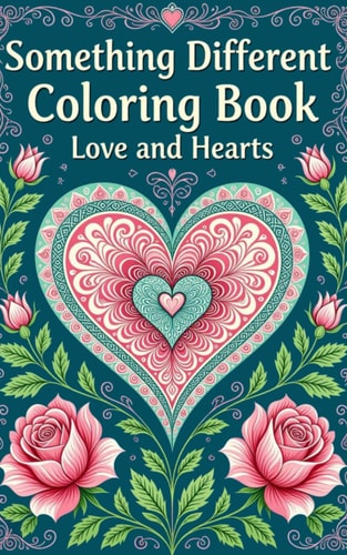 Something Different Coloring Book Love and Hearts