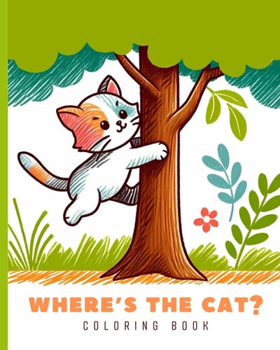 Where's the Cat? Cartoon Coloring Book for Kids, Pet Activity Book Thick Lines, One Sided Pages, Adorable Animal Characters, Reading Practice, Promotes Creativity