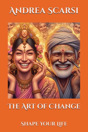 The Art of Change Shape Your Life