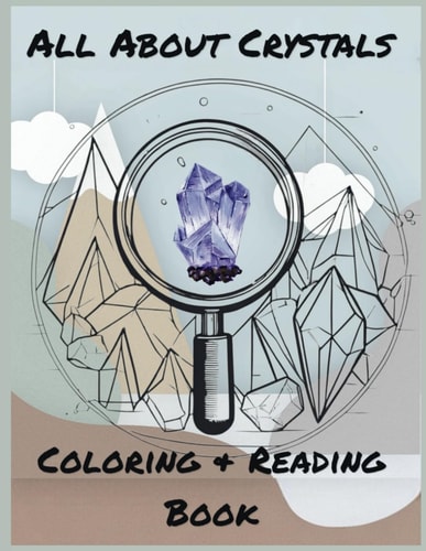 All About Crystals Coloring & Reading Book for Children 3+