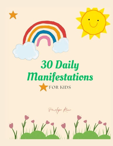 30 Daily Manifestations for Children Manifest for Kids Positivity Book with Illustrations