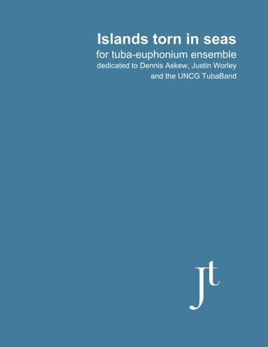 Islands Torn in Seas For Tuba-euphonium Ensemble
