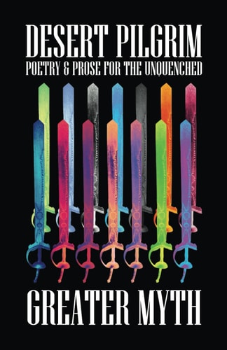 Desert Pilgrim Poetry & Prose For The Unquenched