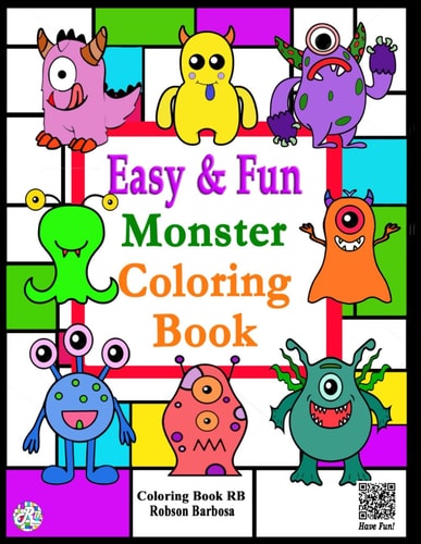 Monster Coloring Book Easy & Fun: 49 Easy Monster to Color and Learn for Toddlers, Kids, Preschool and Kindergarten Coloring Activity Book For Boys And Girls (Ages 3+)