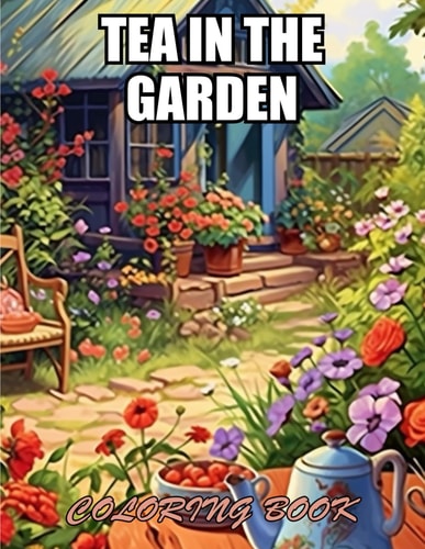 Tea in the Garden Coloring Book Exciting Designs Suitable for All Ages