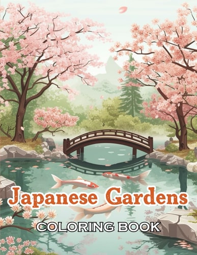 Japanese Gardens Coloring Book 100+ High-Quality and Unique Coloring Pages