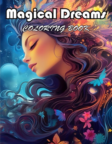 Magical Dreams Coloring Book 100+ Unique and Beautiful Designs for All Fans
