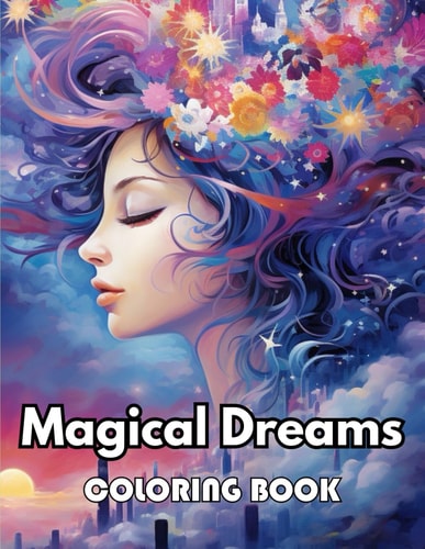 Magical Dreams Coloring Book New Edition 100+ Unique and Beautiful High-quality Designs