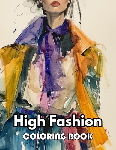 High Fashion Coloring Book 50+ Unique and Beautiful High-quality Designs