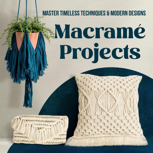 Macramé Projects Master Timeless Techniques and Modern Designs: Beautiful Interior Designs