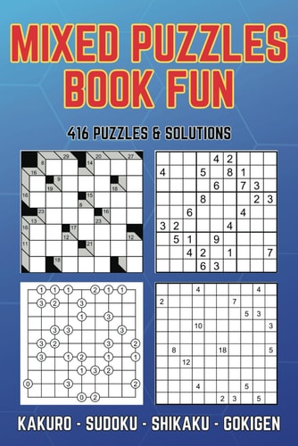 Mixed Puzzles Book Fun Puzzle Activity Book 416 Puzzles 4 Different Games Kakuro Sudoku Shikaku Gokigen