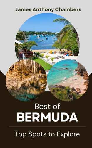 Best of Bermuda Top Spots to Explore