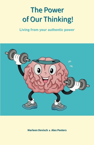 The Power of Our Thinking! Living from Your Authentic Power