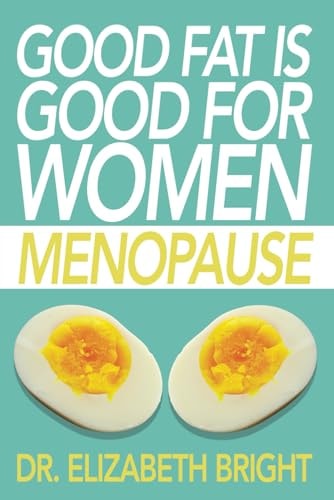 Good Fat is Good for Women Menopause