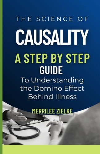 The Science of Causality A Step-by-Step Guide to Understanding the Domino Effect Behind Illness