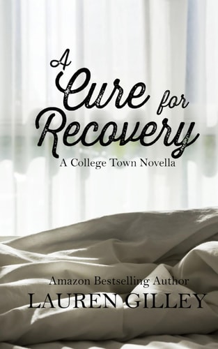 A Cure for Recovery A College Town Novella
