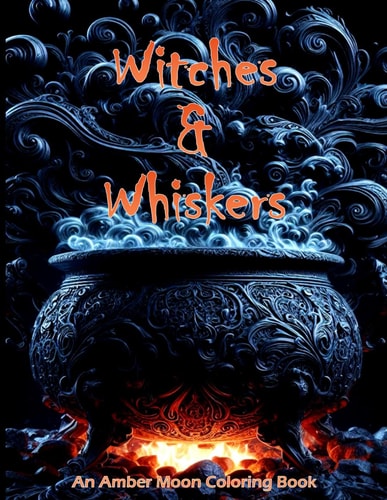 Witches & Whiskers An Amber Moon Coloring Book