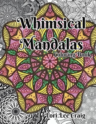 Whimsical Mandalas Coloring Book You Bring the Color!