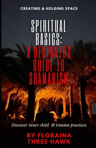Spiritual Basics A Beginners Guide to Shamanism: Discover Inner Child & Trauma Practices