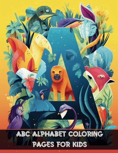 ABC Coloring Book for Kids Ages 3-5 Fun and Engaging Learning Activities