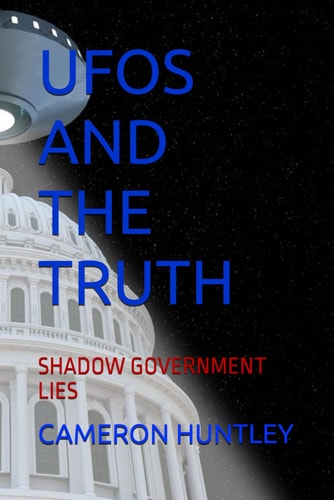 UFOs and the Truth Shadow Government Lies