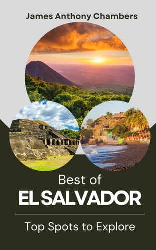 Best of El Salvador Top Spots to Explore