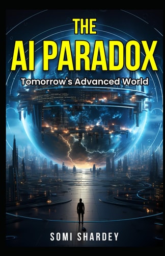Tomorrow's Advanced World The AI Paradox