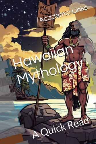 Hawaiian Mythology A Quick Read