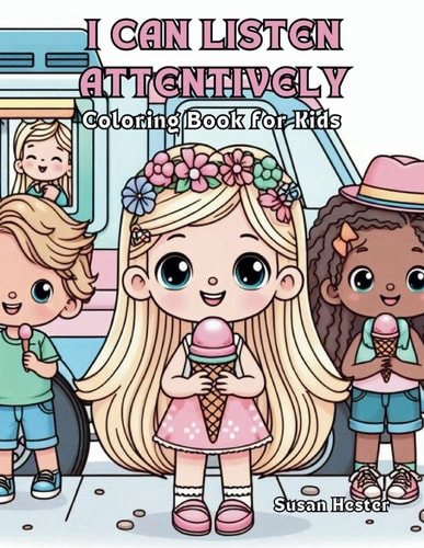 I Can Listen Attentively Coloring Book for Kids 20 Delightful Coloring Pages for Your Child to Color to Get Ready for Kindergarten