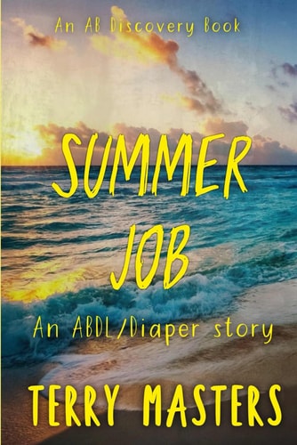 Summer Job An ABDL/Diaper/Femdom Story