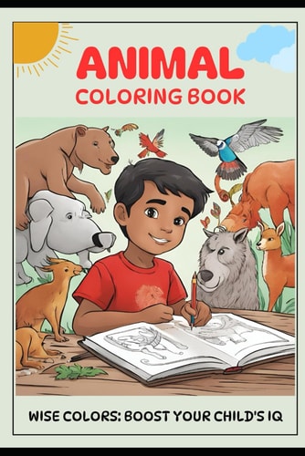 Animal Coloring Book Wise Colors: Boost Your Child's IQ