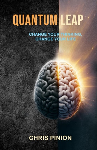 Quantum Leap Change Your Thinking, Change Your Life