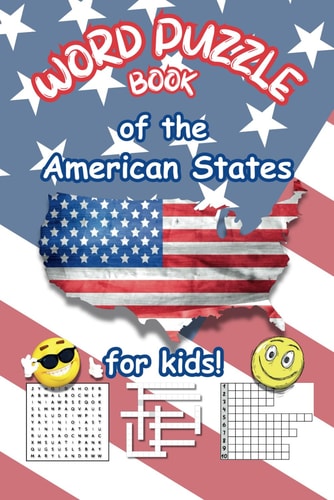 Word Puzzle Book of the American States for Kids!
