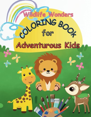 Wildlife Wonders Coloring Book For Adventurous Kids: Fun Coloring Pages with Animals for Children 4-8