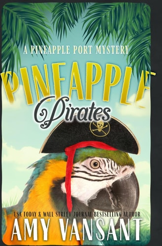 Pineapple Pirates A Cozy Mystery Romance